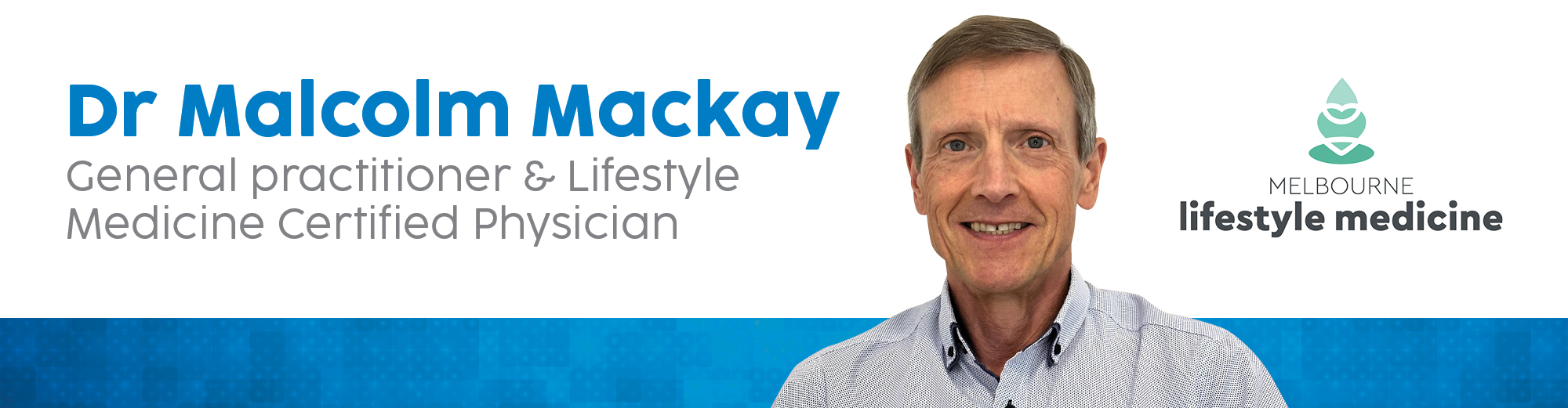 Dr Malcolm Mackay – Melbourne, Victoria